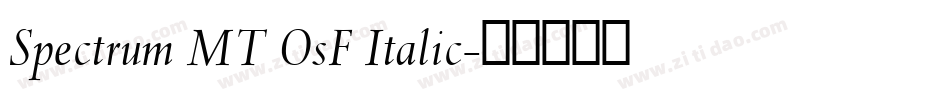 Spectrum MT OsF Italic字体转换